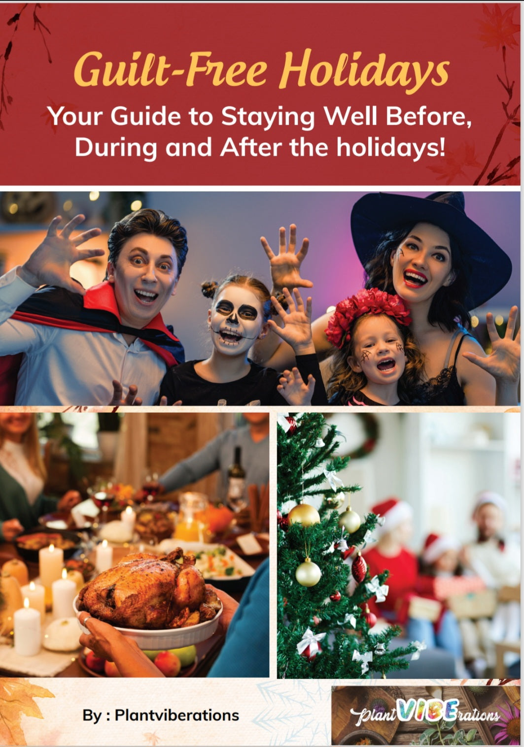 Guilt-Free Holidays: Your Guide to Staying Well Before, During, and After the Holidays